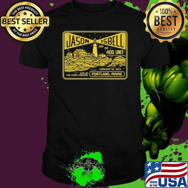 Jason Isbell And The 400 Unit 2 26 2024 State Theatre Portland ME Shirt Unisex Jason Isbell And The 400 Unit 2 26 2024 State Theatre Portland ME Shirt Unisex
