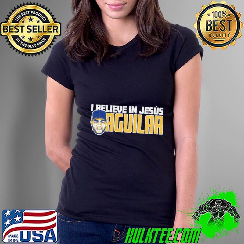 Jesus Aguilar Venezuelan professional baseball first baseman Believe In Jesus T-Shirt