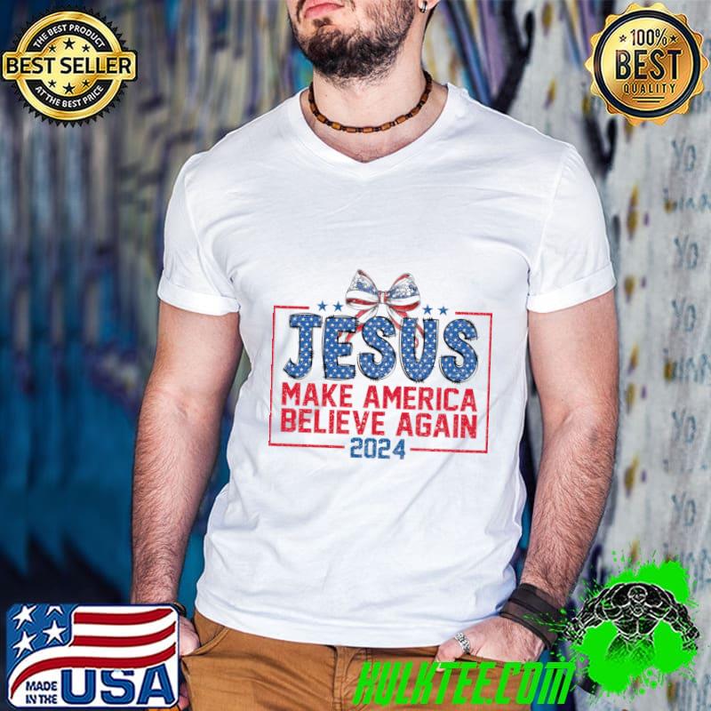 Jesus Make America Believe Again Coquette Independence Day T-Shirt