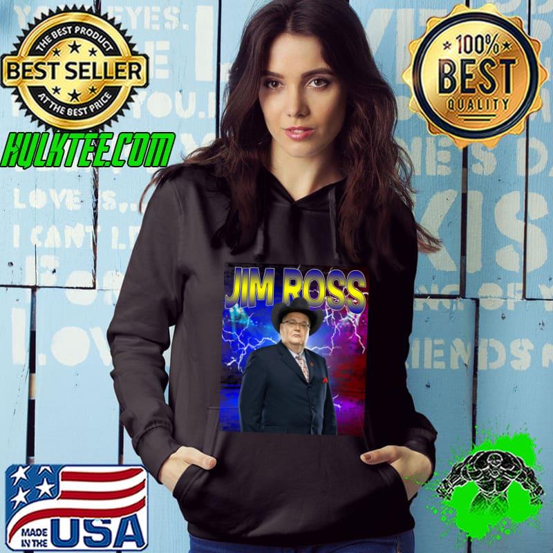 JIM ROSS American professional wrestling commentator T-Shirt Hoodie JIM ROSS American professional wrestling commentator T-Shirt Hoodie