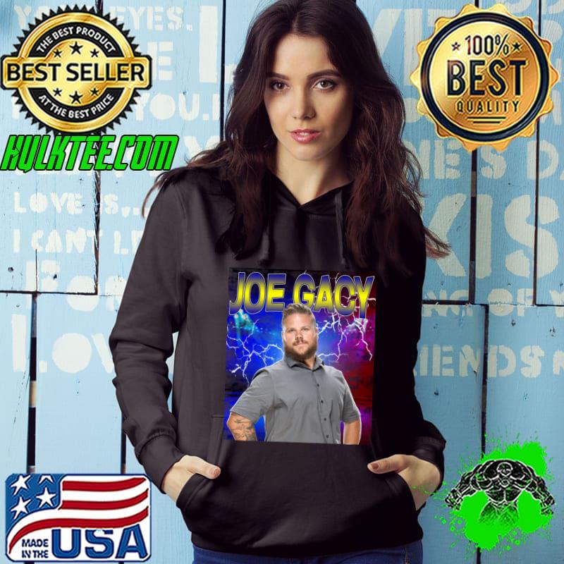 JOE GACY American professional wrestler T-Shirt Hoodie JOE GACY American professional wrestler T-Shirt Hoodie