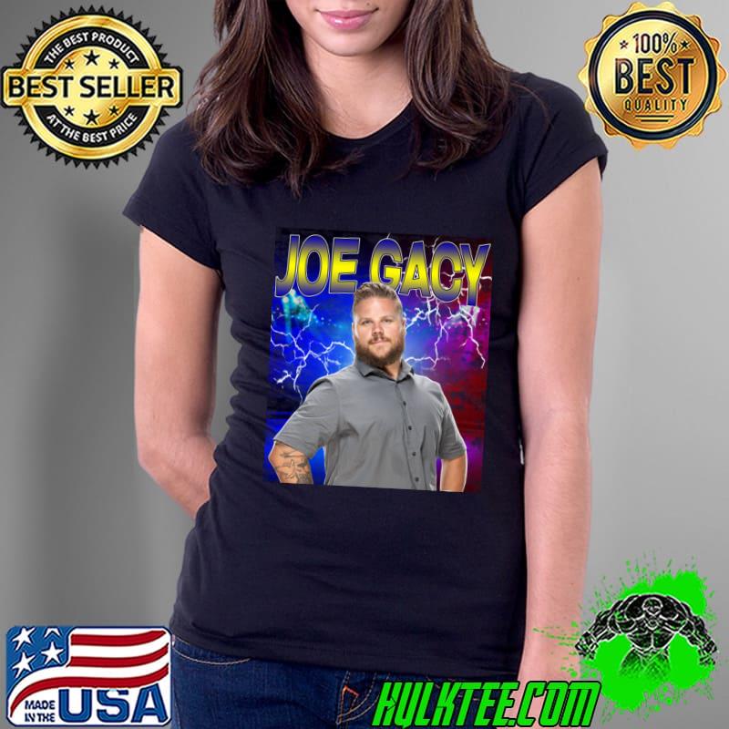 JOE GACY American professional wrestler T-Shirt