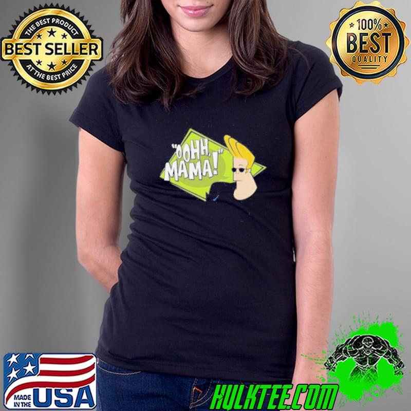 Johnny Bravo Oohh Mama Shirt
