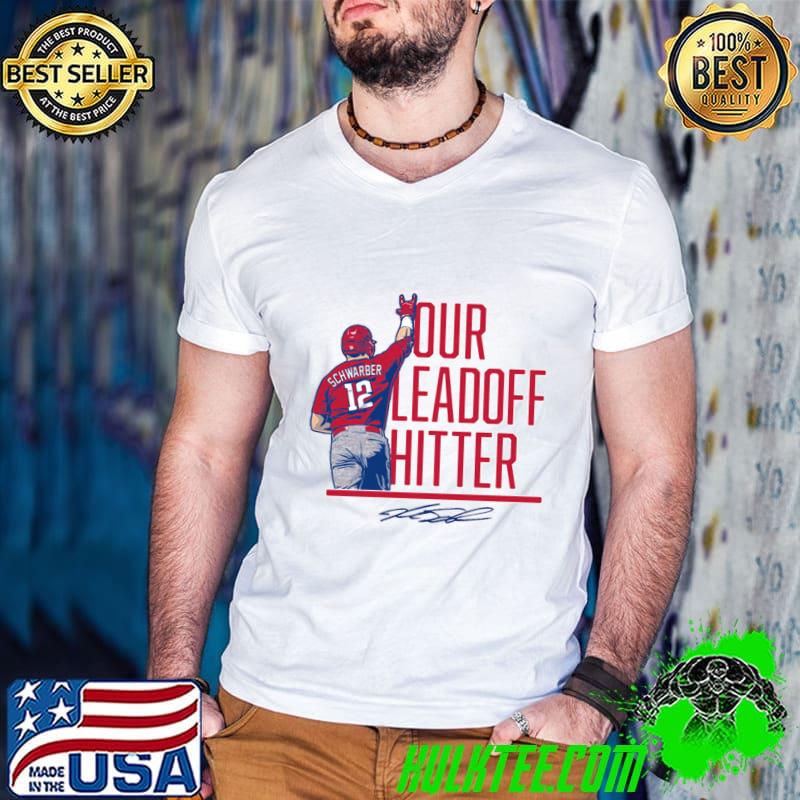 Kyle Schwarber Our Leadoff Hitter Signature T-Shirt
