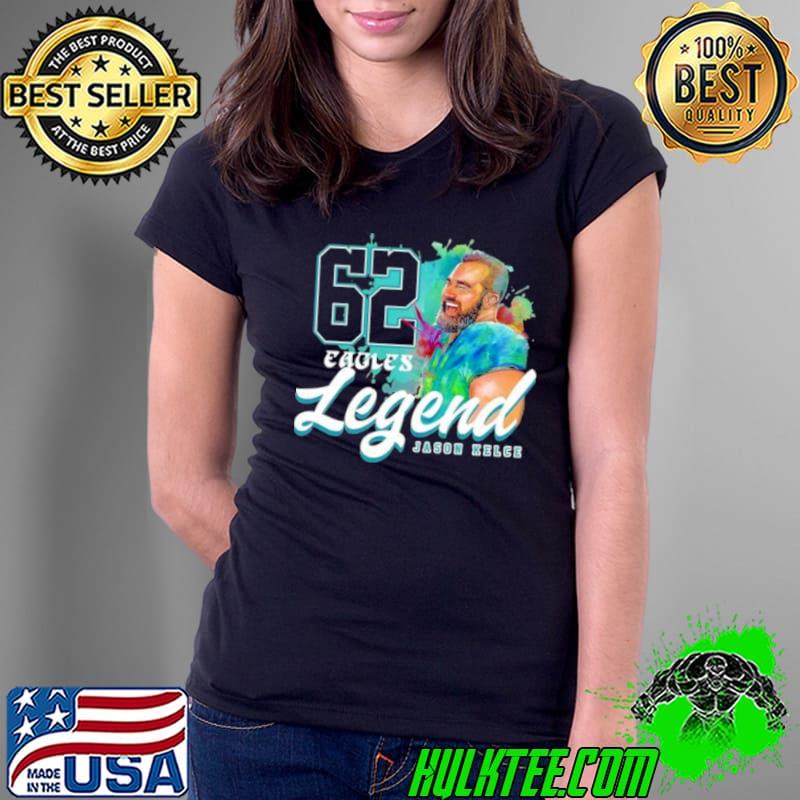 Legend 62 Jason Kelce Philadelphia Eagles Players shirt