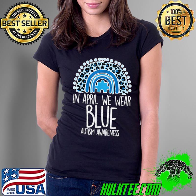 Leopard Rainbow In April We Wear Blue Autism Awareness T-Shirt