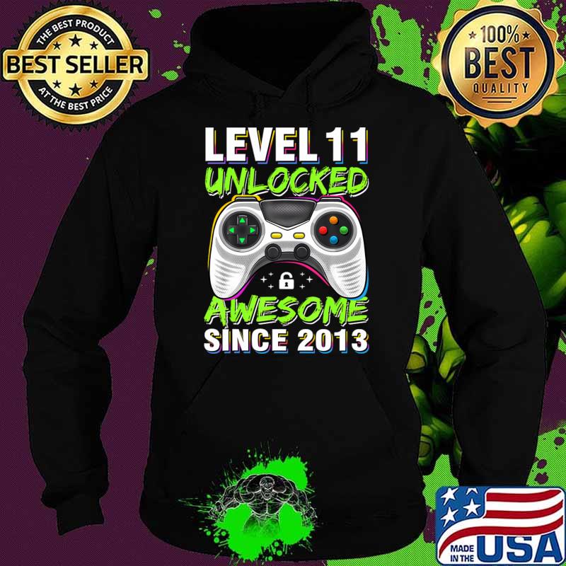 Level 11 Unlocked Awesome Since 2013 11th Birthday Gaming T-Shirt Hoodie Level 11 Unlocked Awesome Since 2013 11th Birthday Gaming T-Shirt Hoodie