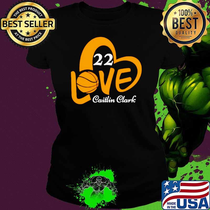 Love Caitlin Clark 22 Iowa basketball shirt