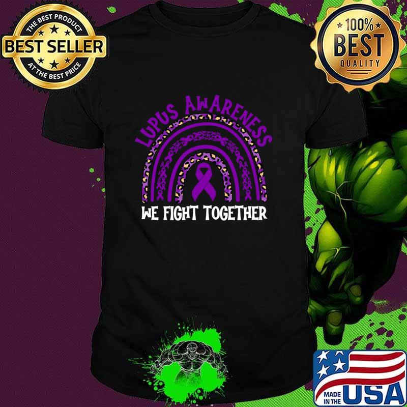 Lupus Awareness We Fight Together Rainbow Leopard T-Shirt Unisex Lupus Awareness We Fight Together Rainbow Leopard T-Shirt Unisex