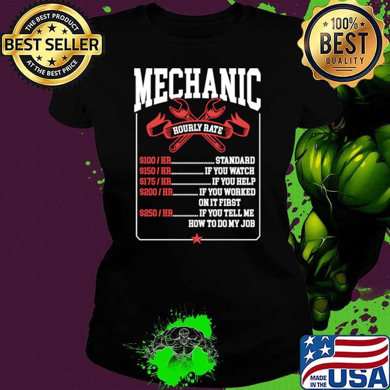 Mechanic Hourly Rate Labor Rates Mechanic T-Shirt