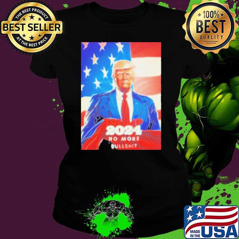 Men’s Trump 2024 no more bullshit shirt
