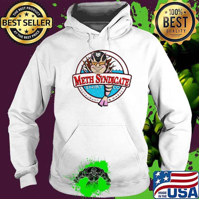 Methsyndicate Restaurant & Market s Hoodie Methsyndicate Restaurant & Market s Hoodie