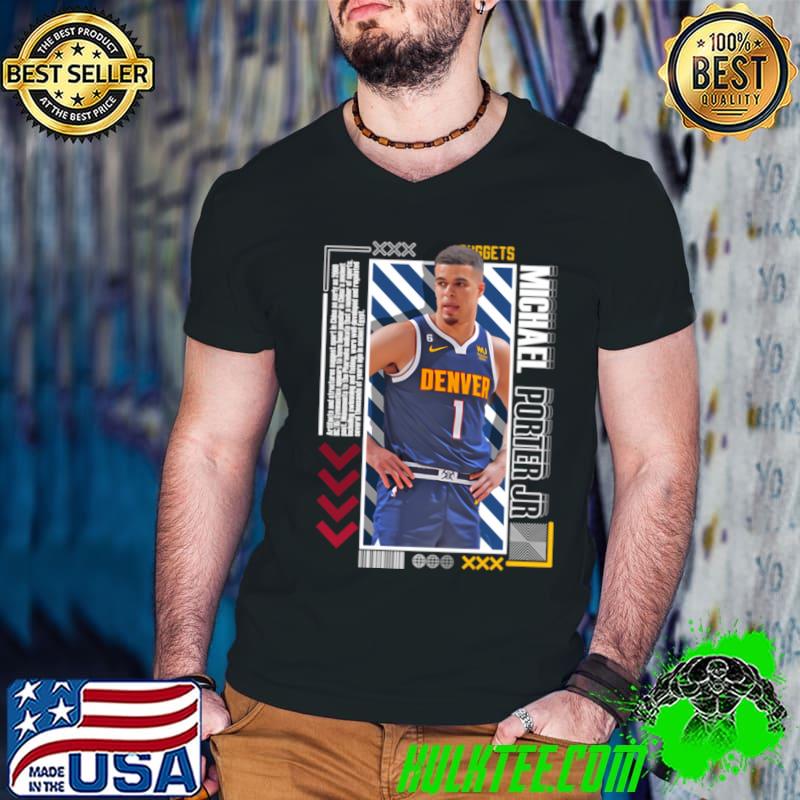 Michael Porter American professional basketball player for the Denver Nuggets T-Shirt