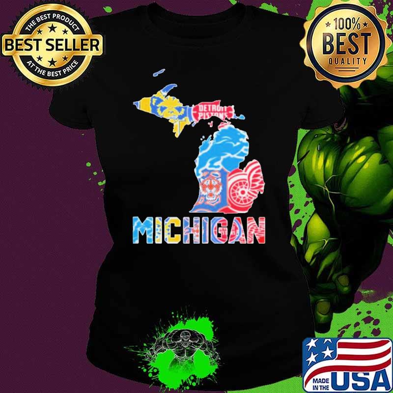 michigan Wolverines Detroit Lions Red Wings Pistons Tigers Proud Of State T Shirt