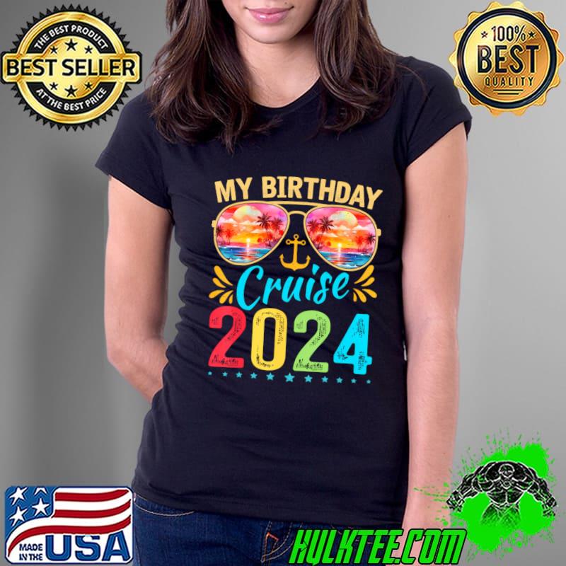 My Birthday Cruise 2024 Cruise Birthday Vacation T-Shirt