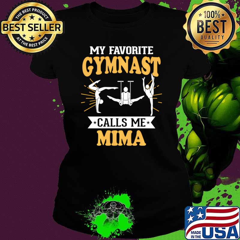 My Favorite Gymnast Calls Me Mima T-Shirt