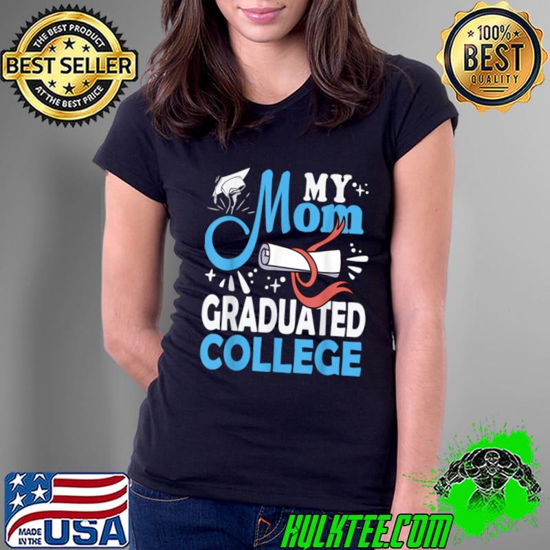 My Mommy Did It Family Graduation College Mother day T-Shirt Ladies Tee My Mommy Did It Family Graduation College Mother day T-Shirt Ladies Tee