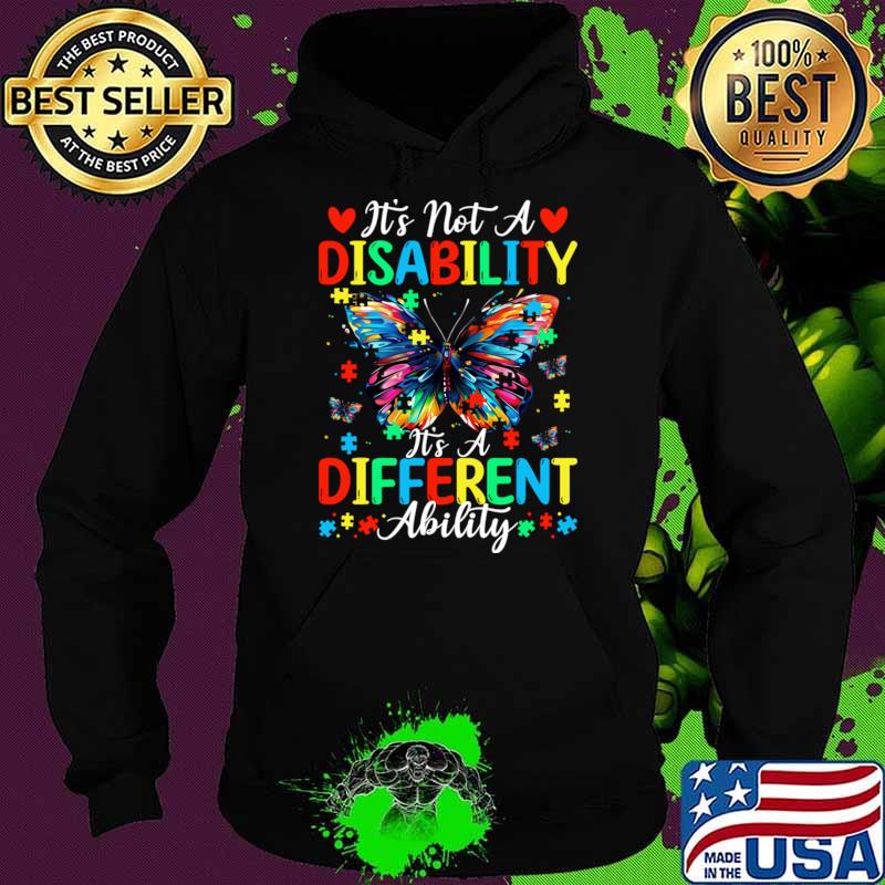 Not A Disability It's A Different Ability Butterflies Watercolor T-Shirt Hoodie Not A Disability It's A Different Ability Butterflies Watercolor T-Shirt Hoodie