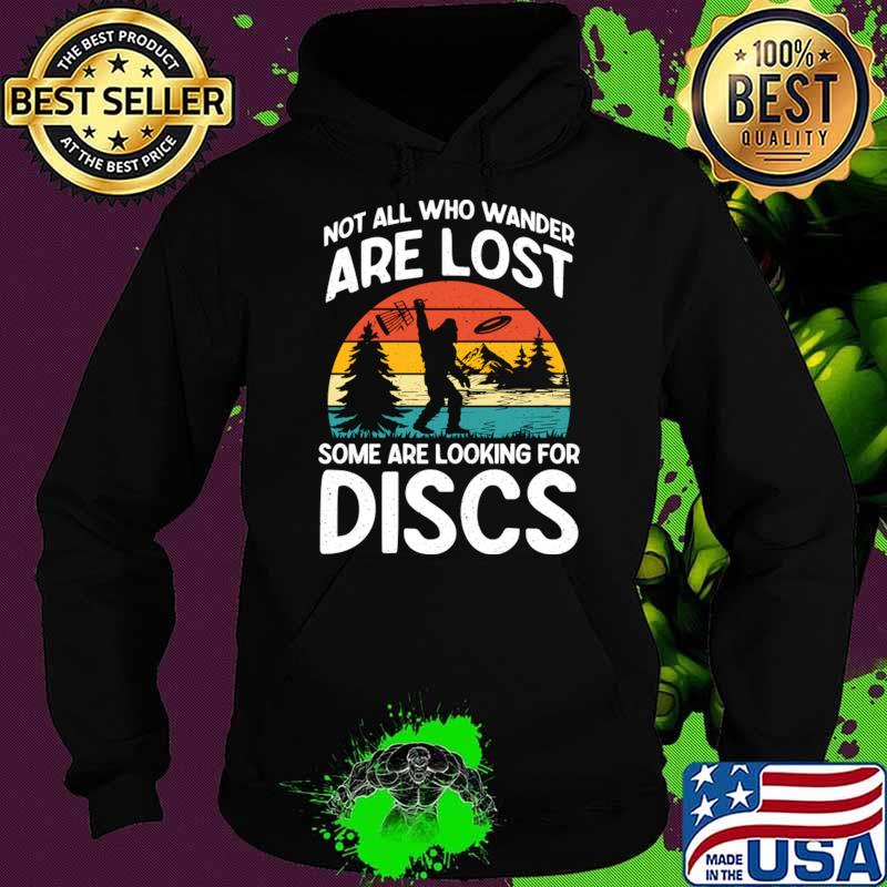 Not All Who Wander are Lost Some are Looking for Discs Retro Bigfoot T-Shirt Hoodie Not All Who Wander are Lost Some are Looking for Discs Retro Bigfoot T-Shirt Hoodie