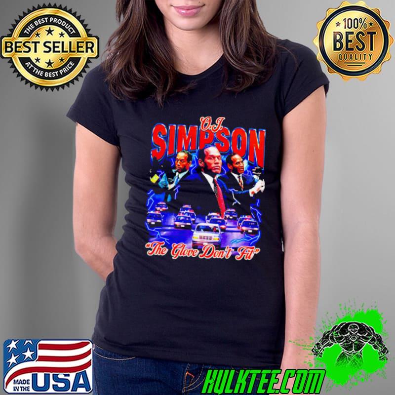 O.J. Simpson the glove don’t fit shirt