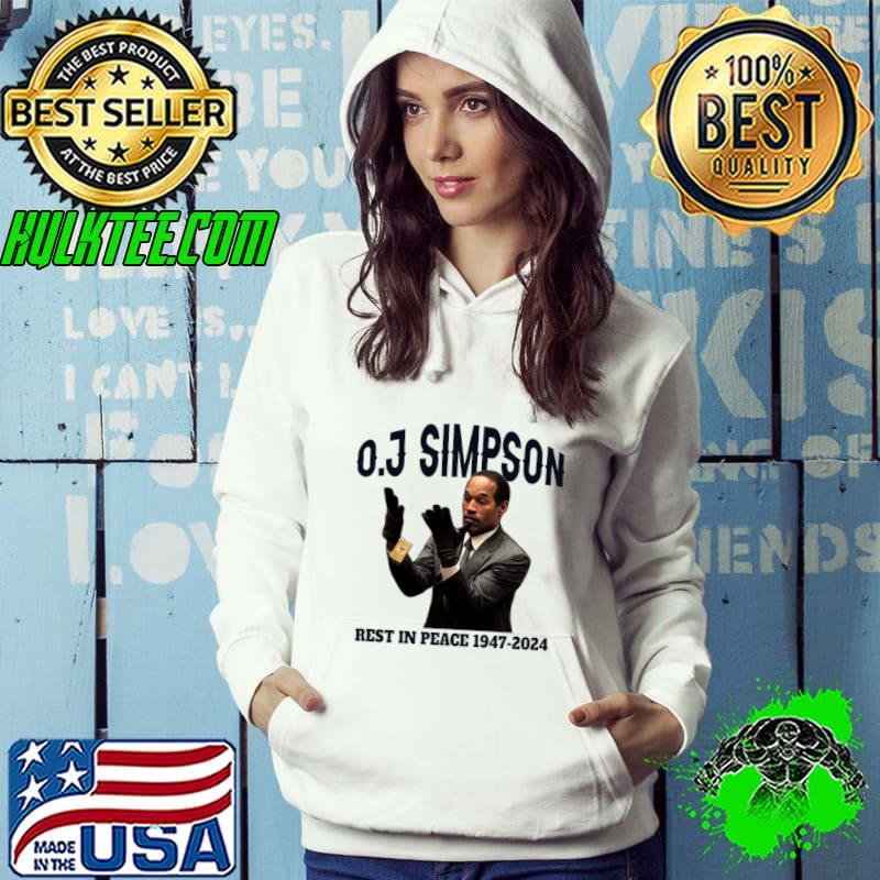 OJ Simpson Rest in Peace 1947 2024 American former football running back T-Shirt Hoodie OJ Simpson Rest in Peace 1947 2024 American former football running back T-Shirt Hoodie