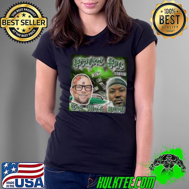 Project pat the mark pimp shirt