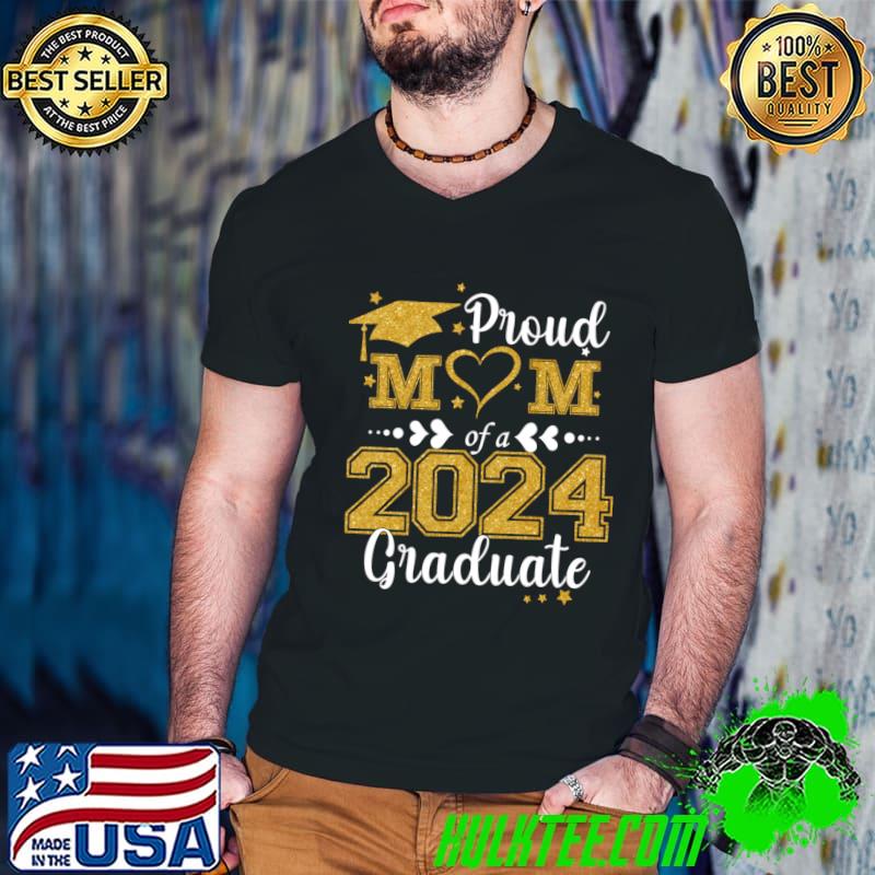 Proud Mom Of A Class Of 2024 Graduate 2024 Senior Mom 2024 T-Shirt