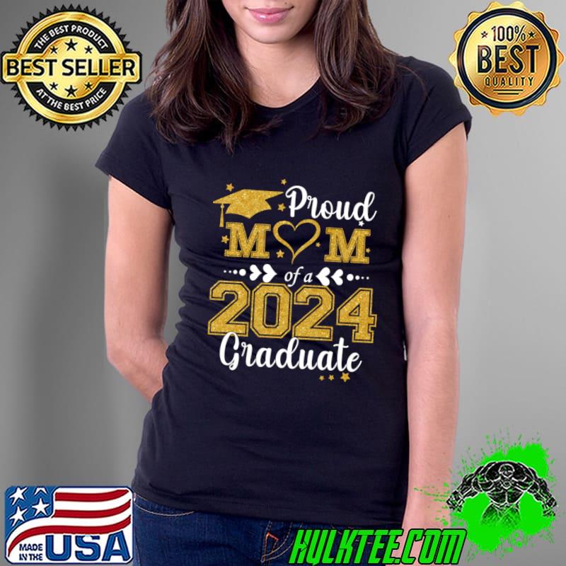 Proud Mom Of A Class Of 2024 Graduate 2024 Senior Mom 2024 T-Shirt Ladies Tee Proud Mom Of A Class Of 2024 Graduate 2024 Senior Mom 2024 T-Shirt Ladies Tee