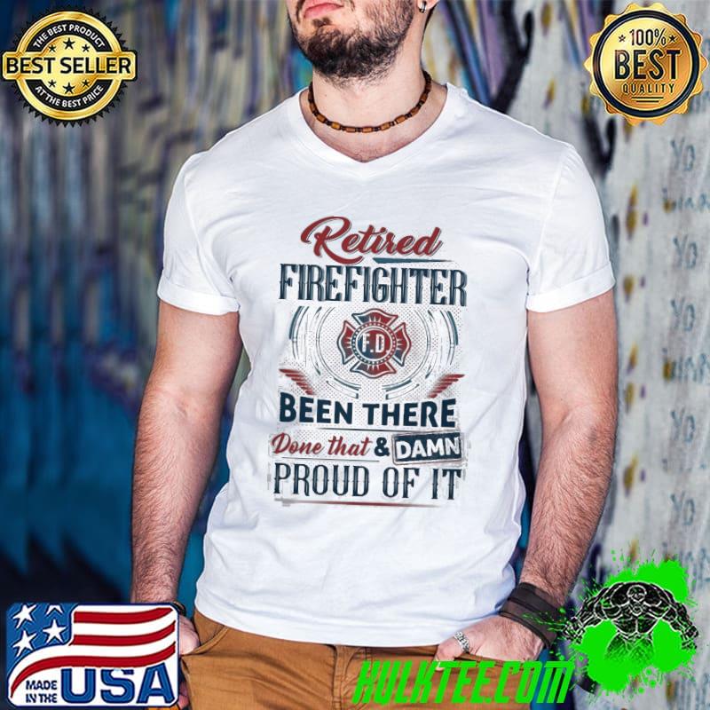 Retired Firefighter Been There Done That Proud Of It s Guys V Neck Retired Firefighter Been There Done That Proud Of It s Guys V Neck