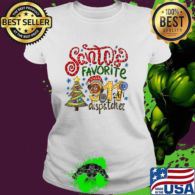 Santa's Favorite Dispatcher Gift for Police 911 Operators and Sheriff Dispatch First Responders T-Shirt