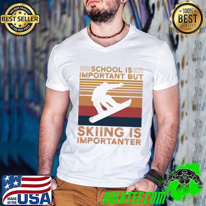 School is Important But Skiing Is Important Vintage Winter Skiing T-Shirt