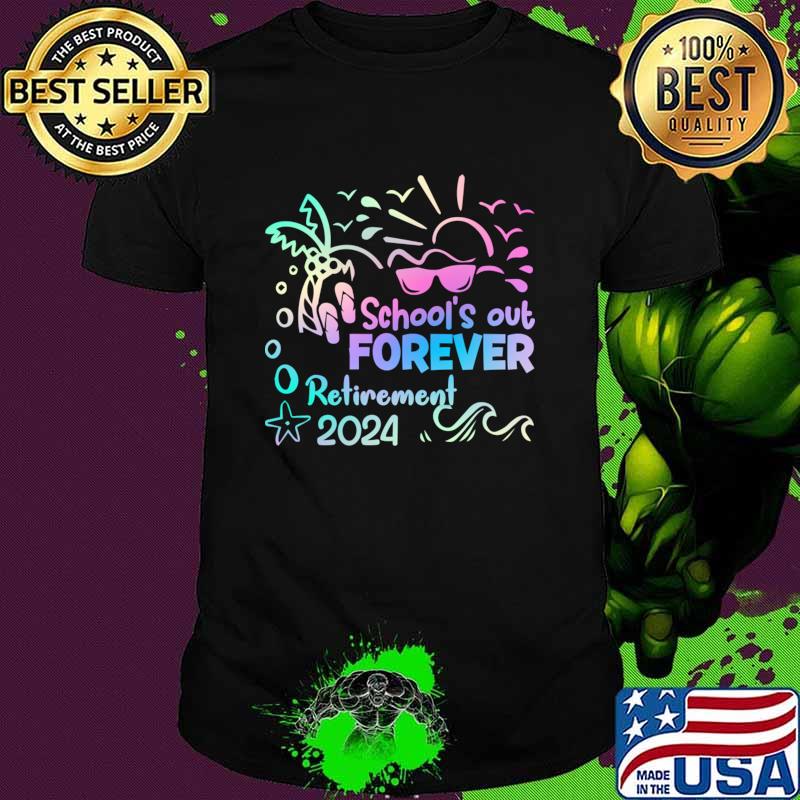Schools Out Forever Retirement 2024 Tie Dye Retired Palms Tree T-Shirt