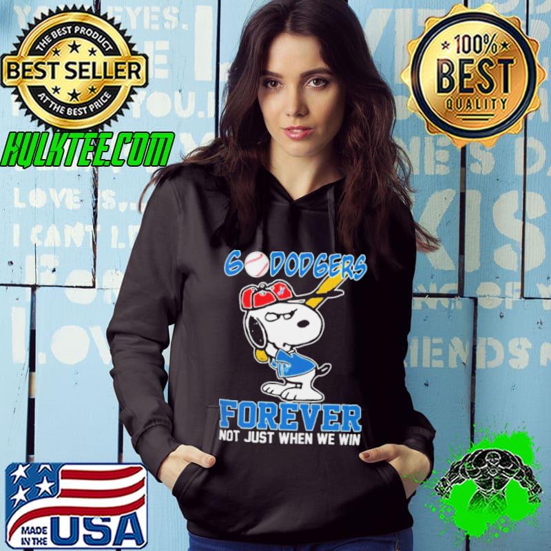 Snoopy Los Angeles Dodgers Go Dodgers Forever Not Just When We Win 2024 Shirt Hoodie Snoopy Los Angeles Dodgers Go Dodgers Forever Not Just When We Win 2024 Shirt Hoodie