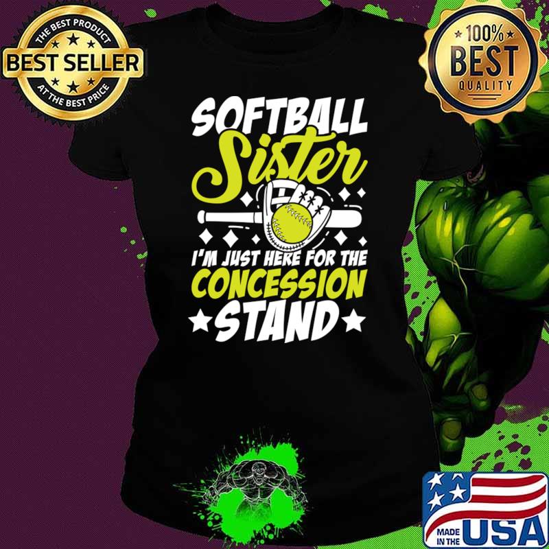 Softball Sister I'm Just Here For The Concession Stand T-Shirt