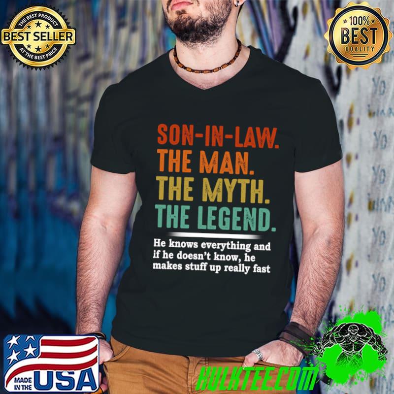 Son In Law The Man The Myth The Legend T-Shirt