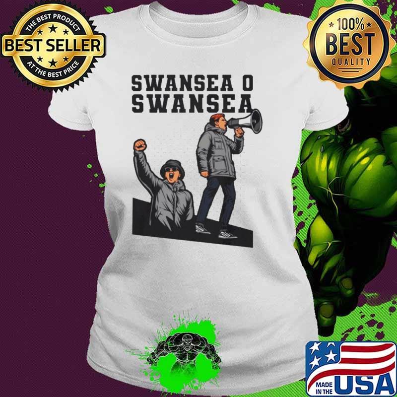 Swansea o Swansea o City said I s Ladies tee Swansea o Swansea o City said I s Ladies tee