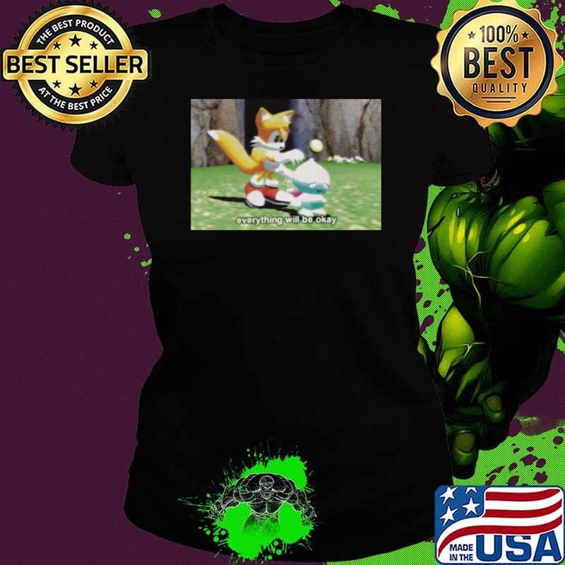 Tails Chao everything will be okay shirt