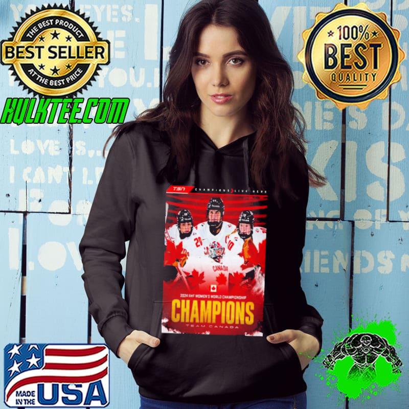 Team Canada Champions IIHF Women’s World Championship 2024 Shirt