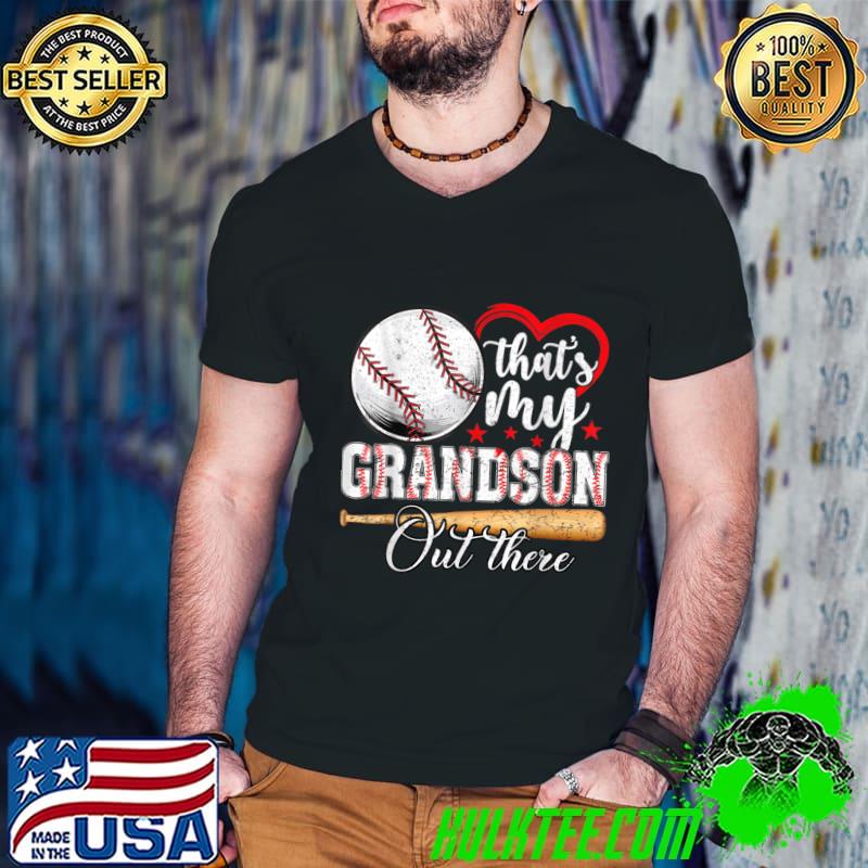 That's My Grandson Out There T-Shirt That's My Grandson Out There T-Shirt