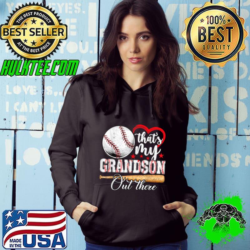 That's My Grandson Out There T-Shirt Hoodie That's My Grandson Out There T-Shirt Hoodie