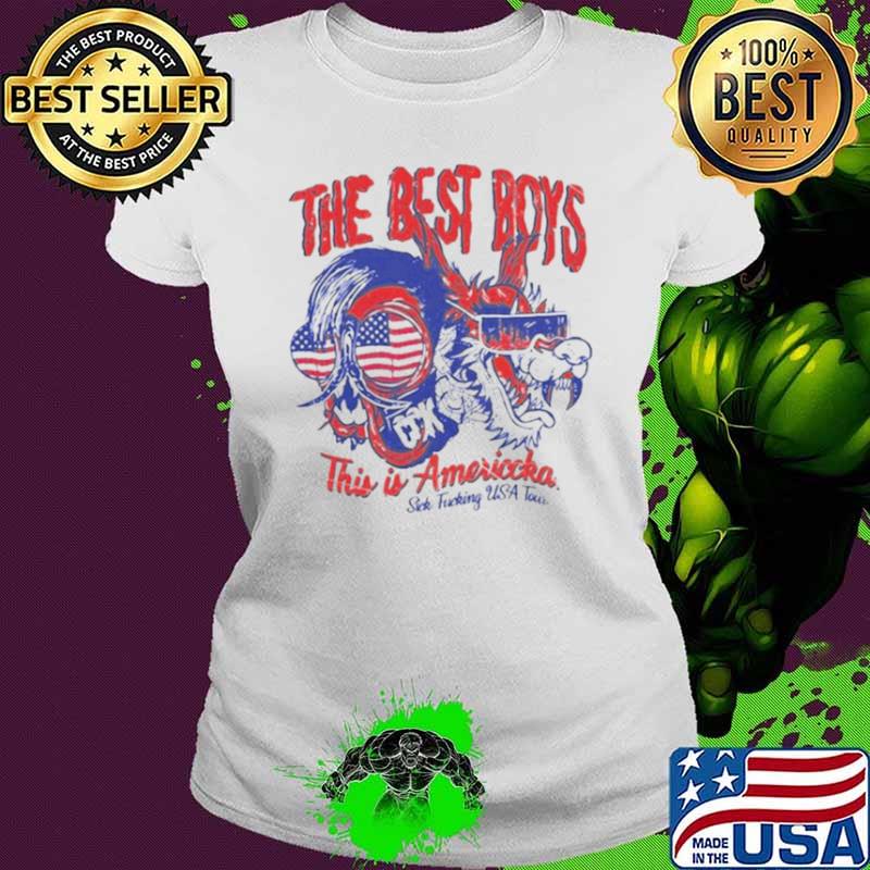 The Best Boys This Is America Cck Sick Fuckin’s Usa Tour shirt