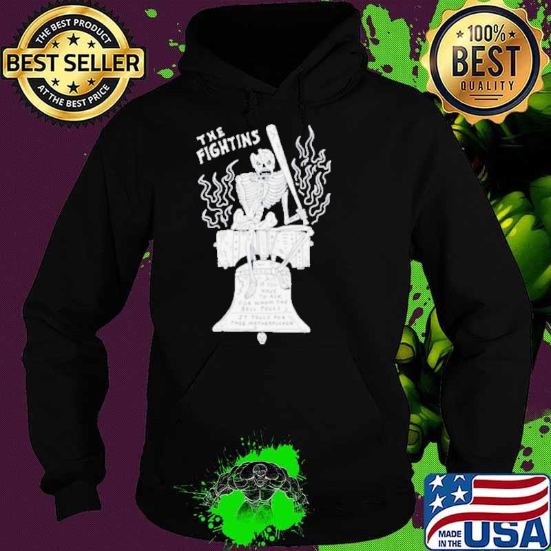 The fightins Philadelphia if you have to ask for whom the bell tolls s Hoodie The fightins Philadelphia if you have to ask for whom the bell tolls s Hoodie
