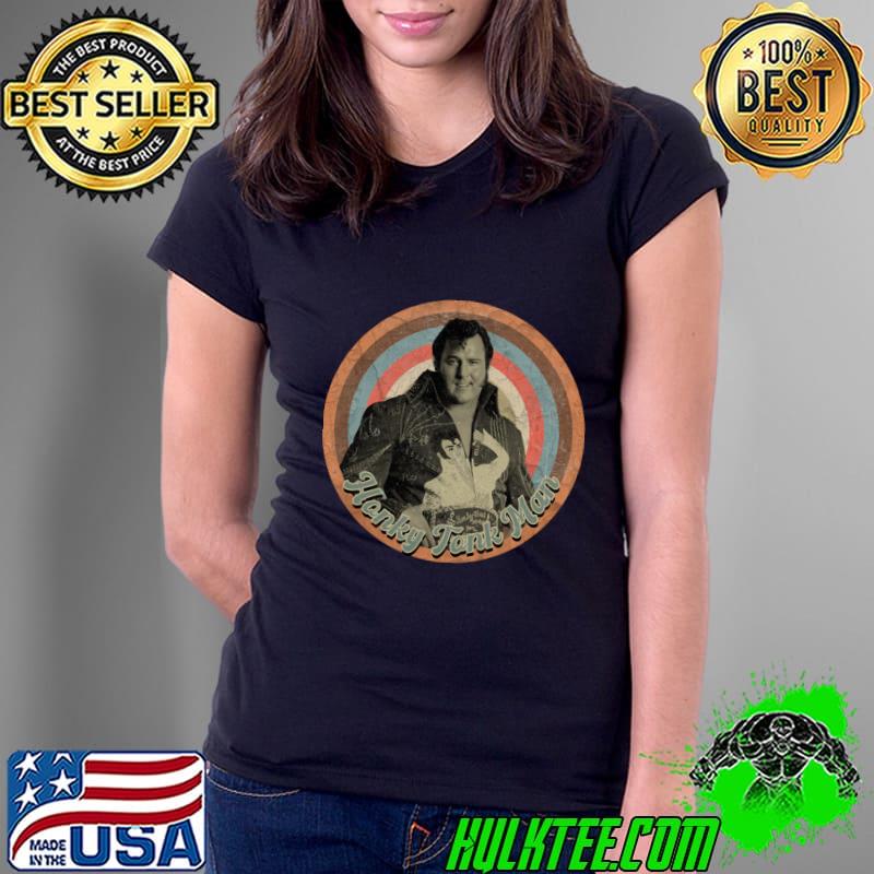 The Honky Tonk man began as a goofy gimmick T-Shirt Ladies Tee The Honky Tonk man began as a goofy gimmick T-Shirt Ladies Tee