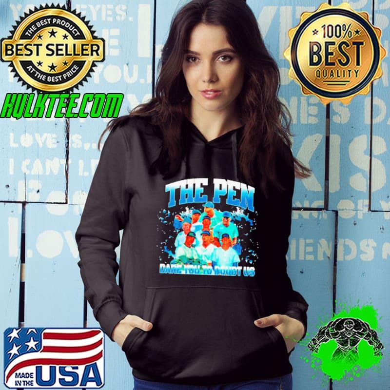The pen dare you to doubt us shirt