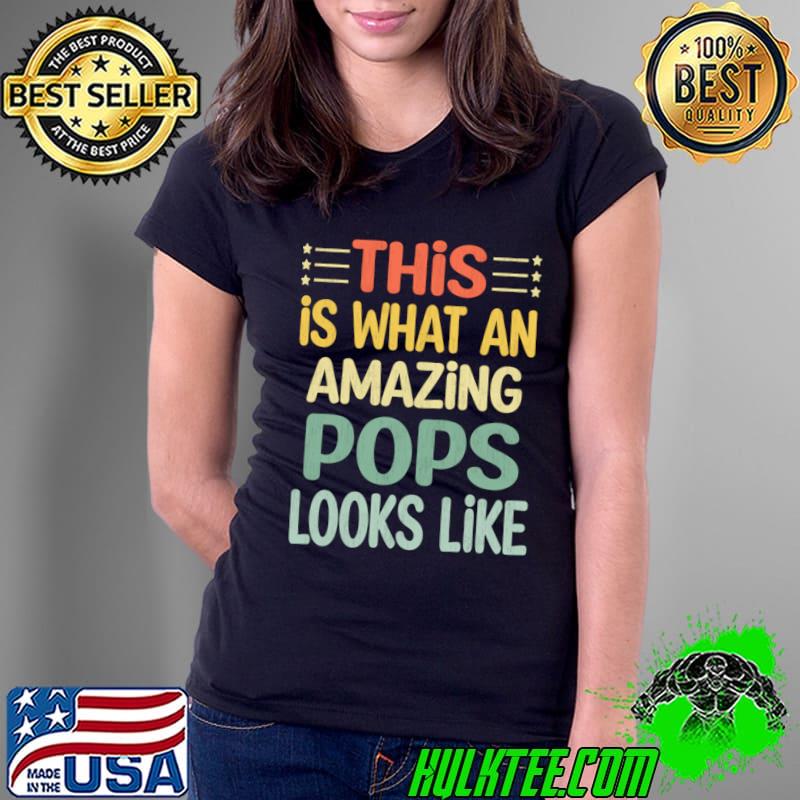 This is what an amazing pops looks like retro T-Shirt