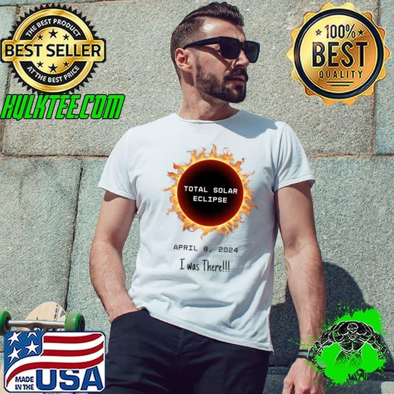 Total Solar Eclipse 2024 Totality April 8 2024 I was there Memorabilia Blazing glowing sun T-Shirt Unisex Total Solar Eclipse 2024 Totality April 8 2024 I was there Memorabilia Blazing glowing sun T-Shirt Unisex