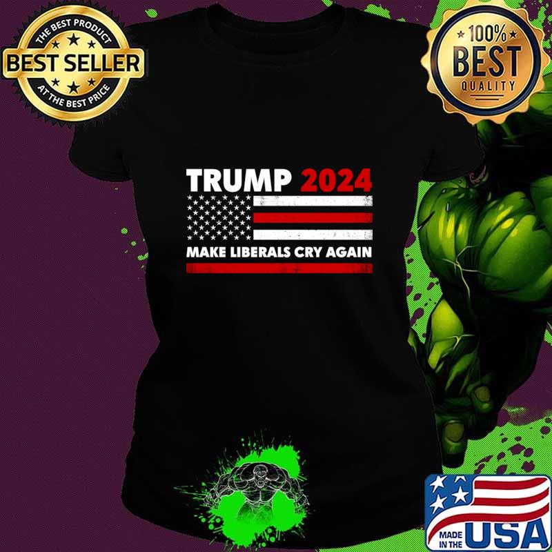 Trump 2024 Make Liberals Cry Again Flag Election T-Shirt