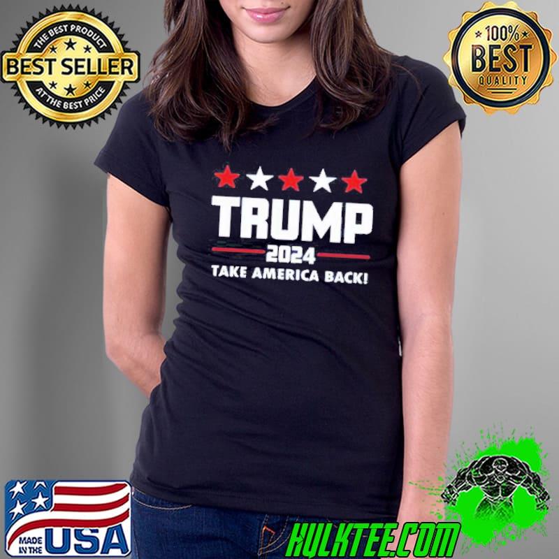 Trump 2024 Take America Back Shirt