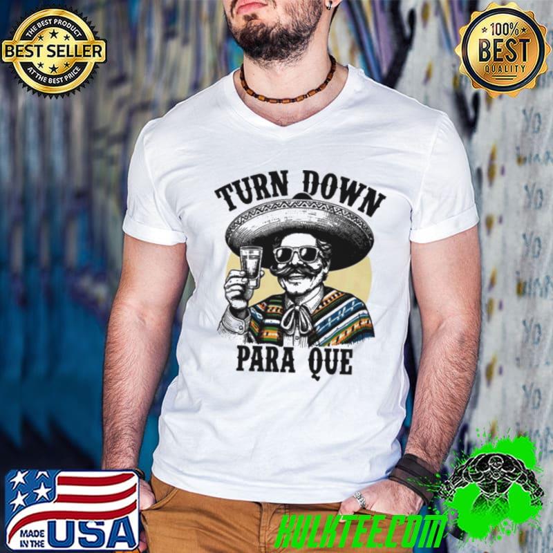 Turn Down Para Que s Guys V Neck Turn Down Para Que s Guys V Neck