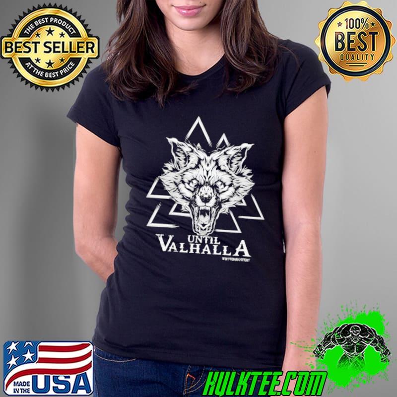 Until Valhalla Viking Wolf s Ladies Tee Until Valhalla Viking Wolf s Ladies Tee